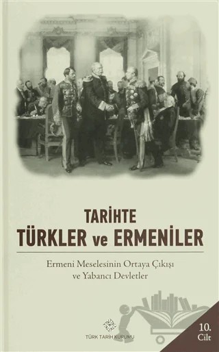 Tarihte Türkler ve Ermeniler 10 Cilt Takım (Kutulu) – Kolektif – Türk Tarih Kurumu Yayınları kitap kapağı