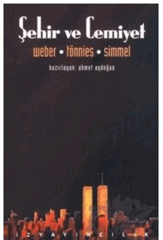 Şehir ve Cemiyet – Max Weber – İz Yayıncılık kitap kapağı
