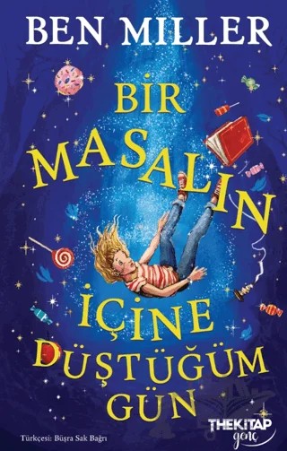 Bir Masalın İçine Düştüğüm Gün – Ben Miller – The Kitap Genç kitap kapağı