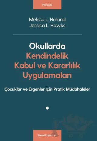 Okullarda Kendindelik, Kabul ve Kararlılık Uygulamaları