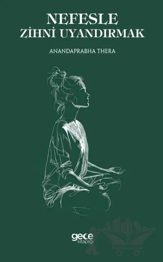Nefesle Zihni Uyandırmak – Anandaprabha Thera – Gece Kitaplığı kitap kapağı