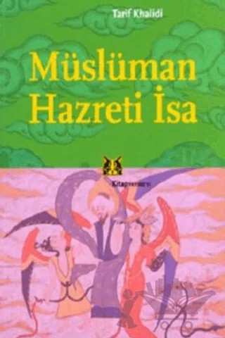 Müslüman Hz. İsa – Tarif Khalidi – Kitap Yayınevi kitap kapağı
