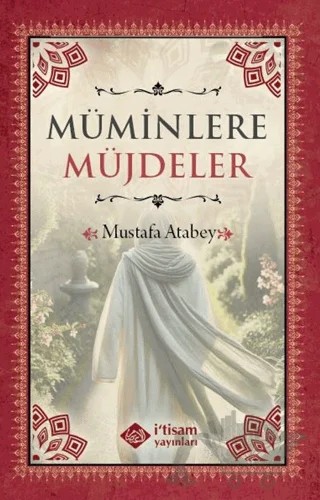 Müminlere Müjdeler – Mustafa Atabey – İtisam Yayınları kitap kapağı