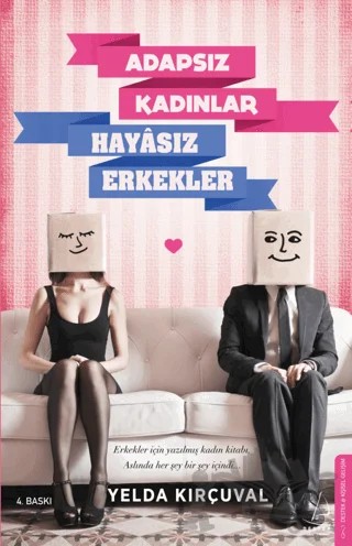 Adapsız Kadınlar Hayasız Erkekler – Yelda Kırçuval – Destek Yayınları kitap kapağı