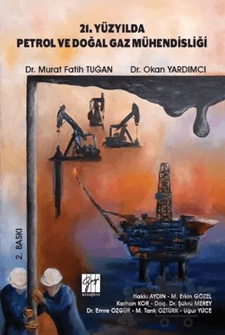 21. Yüzyılda Petrol ve Doğal Gaz Mühendisliği – Murat Fatih Tuğan, Okan Yardımcı – Gazi Kitabevi kitap kapağı