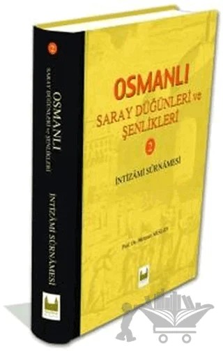 Osmanlı Saray Düğünleri ve Şenlikleri 2 – Mehmet Arslan – Sarayburnu Kitaplığı kitap kapağı