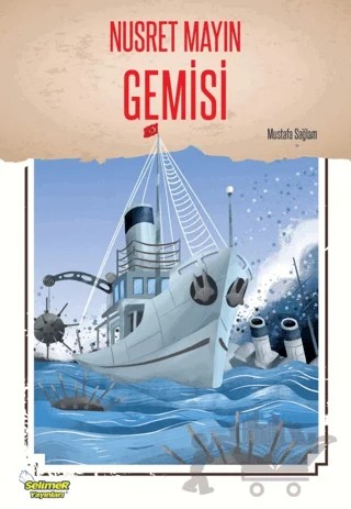 Nusret Mayın Gemisi – Mustafa Sağlam – Selimer Yayınları kitap kapağı