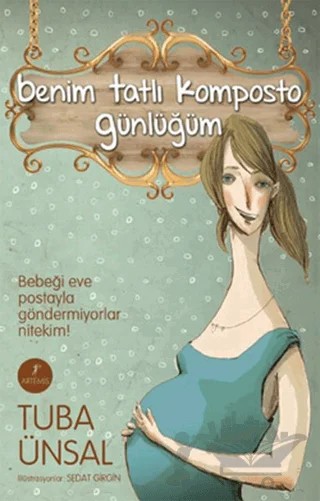 Benim Tatlı Komposto Günlüğüm – Tuba Ünsal – Artemis Yayınları kitap kapağı