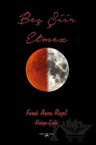 Beş Şiir Etmez – Farah Arsen Ruçel – Sokak Kitapları Yayınları kitap kapağı
