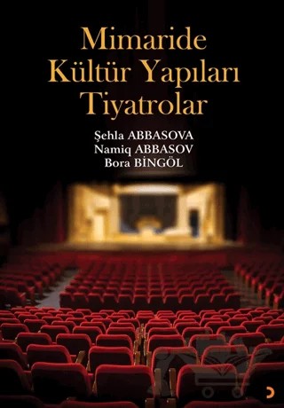 Mimaride Kültür Yapıları Tiyatrolar – Bora Bingöl, Sehla Abbasova, Namıq Abbasov – Cinius Yayınları kitap kapağı