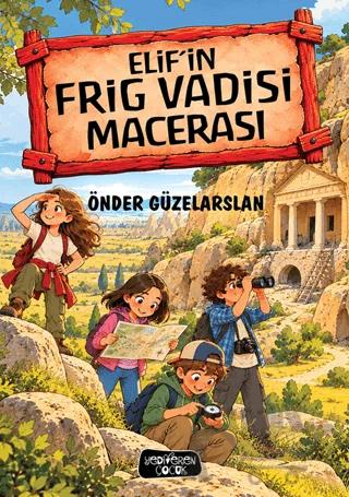 Elif’in Frig Vadisi Macerası