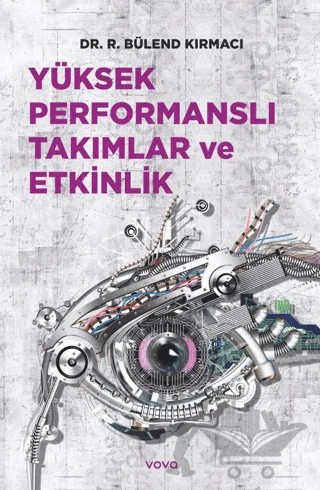 Yüksek Performanslı Takımlar ve Etkinlik – R. Bülend Kırmacı – Vova Yayınları kitap kapağı