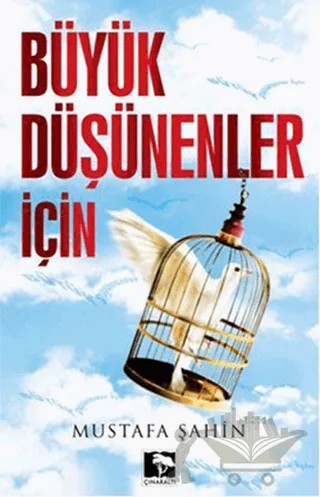 Büyük Düşünenler İçin – Mustafa Şahin – Çınaraltı Yayınları kitap kapağı