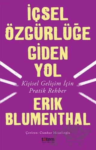 İçsel Özgürlüğe Giden Yol – Erik Blumenthal – Totem Yayıncılık kitap kapağı