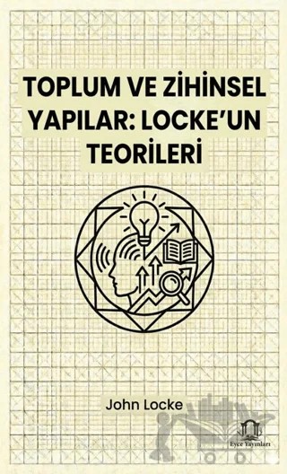 Toplum ve Zihinsel Yapılar: Locke’un Teorileri – John Locke – Eyce Yayınları kitap kapağı