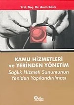 Kamu Hizmetleri ve Yerinden Yönetim – Asım Balcı – Atlas Akademik Yayıncılık kitap kapağı
