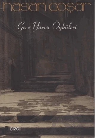 Gece Yarısı Öyküleri – Hasan Coşar – Çizgi Kitabevi Yayınları kitap kapağı