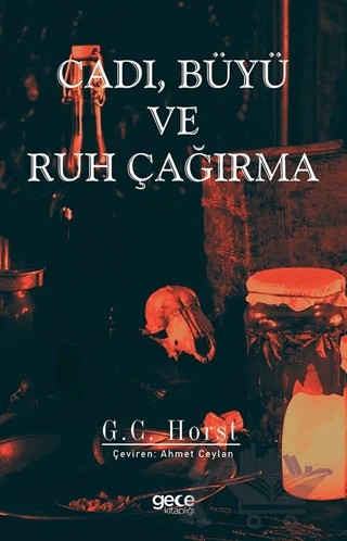 Cadı, Büyü ve Ruh Çağırma – G.C. Horst – Gece Kitaplığı kitap kapağı