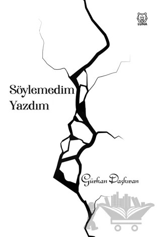 Söylemedim Yazdım – Gürkan Daşkıran – Luna Yayınları kitap kapağı