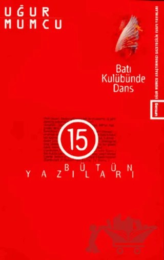 Batı Kulübünde Dans Bütün Yazıları 15 – Uğur Mumcu – um:ag Yayınları kitap kapağı
