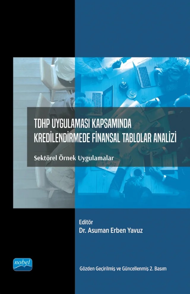 TDHP UYGULAMASI KAPSAMINDA KREDİLENDİRMEDE FİNANSAL TABLOLAR ANALİZİ - Sektörel Örnek Uygulamalar – Ekim Kocaman, Adalet Hazar, Şenol Babuşçu – Nobel Akademik Yayıncılık kitap kapağı