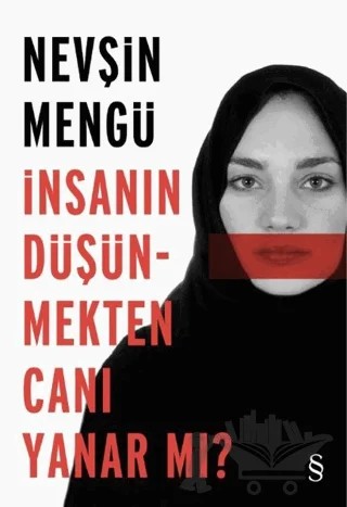 İnsanın Düşünmekten Canı Yanar mı? – Nevşin Mengü – Everest Yayınları kitap kapağı