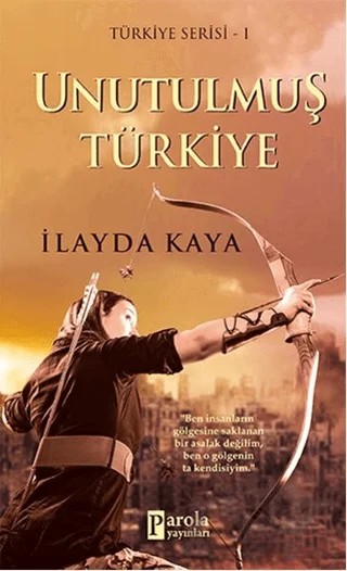 Unutulmuş Türkiye – İlayda Kaya – Parola Yayınları kitap kapağı
