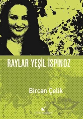 Raylar Yeşil İspinoz – Bircan Çelik – Öteki Yayınevi kitap kapağı