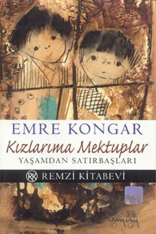Kızlarıma Mektuplar Yaşamdan Satırbaşları – Emre Kongar – Remzi Kitabevi kitap kapağı
