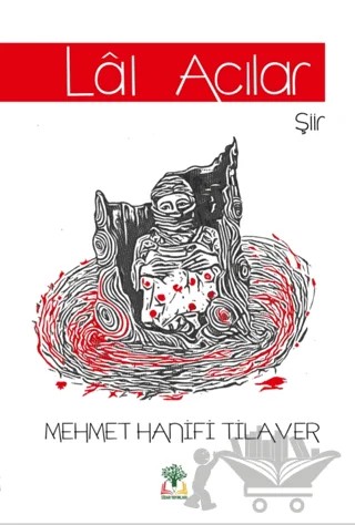 Lal Acılar – Mehmet Hanifi Tilaver – Sidar Yayınları kitap kapağı