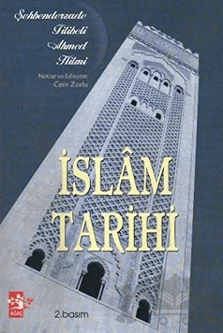 İslam Tarihi – Ahmed Hilmi el-Koği ed-Diyarbekiri – Ağaç Kitabevi Yayınları kitap kapağı