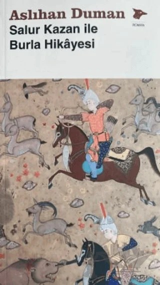 Salur Kazan İle Burla Hikayesi – Aslıhan Duman – Alakarga Sanat Yayınları kitap kapağı