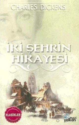 İki Şehrin Hikayesi – Charles Dickens – Mavi Yelken Yayıncılık kitap kapağı