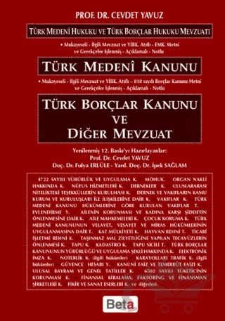 Türk Medeni Kanunu - Türk Borçlar Kanunu ve Diğer Mevzuat – Cevdet Yavuz – Beta Yayınevi kitap kapağı