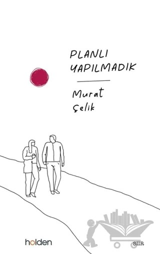 Planlı Yapılmadık – Murat Çelik – Holden Kitap kitap kapağı