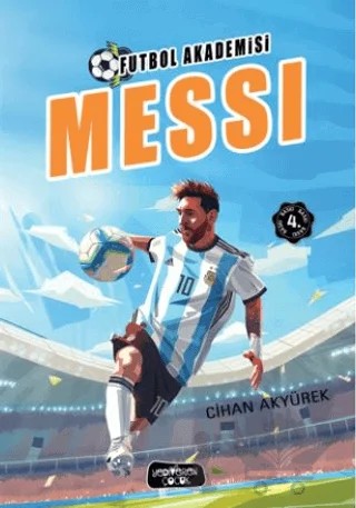 Futbol Akademisi - Messi – Cihan Akyürek – Yediveren Çocuk kitap kapağı