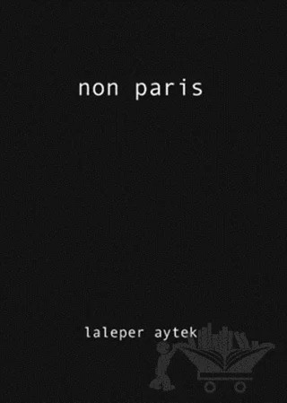Non Paris – Laleper Aytek – Koç Üniversitesi Yayınları kitap kapağı