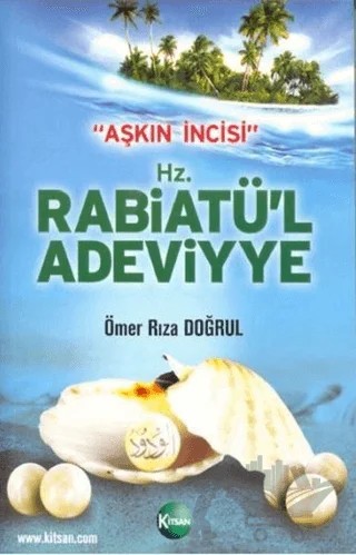 Aşkın İncisi - H.Z. Rabiatü'l Adeviyye – Ömer Rıza Doğrul – Kitsan Yayınları kitap kapağı