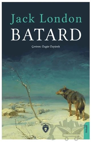 Batard – Jack London – Dorlion Yayınları kitap kapağı