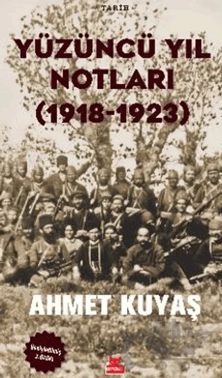 Yüzüncü Yıl Notları (1918-1923) – Ahmet Kuyaş – Kırmızı Kedi Yayınevi kitap kapağı