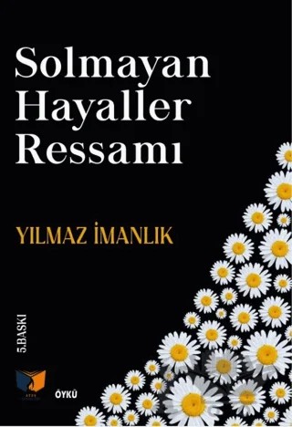Solmayan Hayaller Ressamı – Yılmaz İmanlık – Ateş Yayınları kitap kapağı