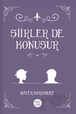 Şiirler De Konuşur – Hacer Karakurt – Elpis Yayınları kitap kapağı