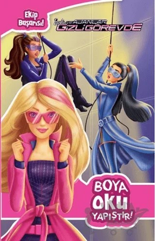 Barbie ve Gizli Ajanlar - Boya Oku Yapıştır! – Kolektif – Doğan Egmont Yayıncılık kitap kapağı