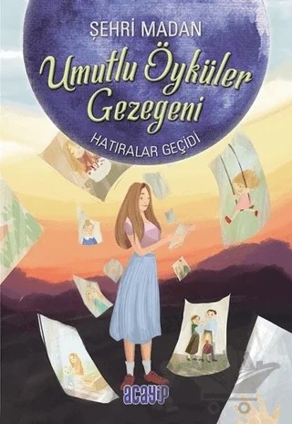 Umutlu Öyküler Gezegeni 3 - Hatıralar Geçidi – Şehri Madan – Acayip Kitaplar kitap kapağı