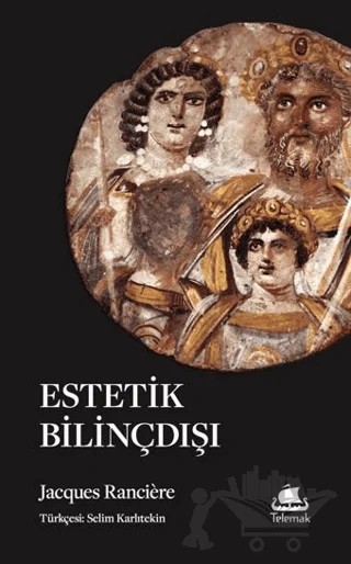 Estetik Bilinçdışı – Jacques Ranciere – Telemak Yayınları kitap kapağı