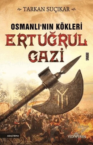 Osmanlı'nın Kökleri - Ertuğrul Gazi – Tarkan Suçıkar – Yediveren Yayınları kitap kapağı