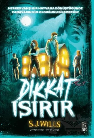 Dikkat Isırır – S. J. Wills – XLIBRIS kitap kapağı