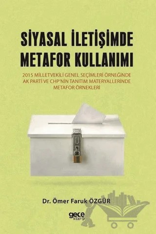 Siyasal İletişimde Metafor Kullanımı – Ömer Faruk Özgür – Gece Kitaplığı kitap kapağı