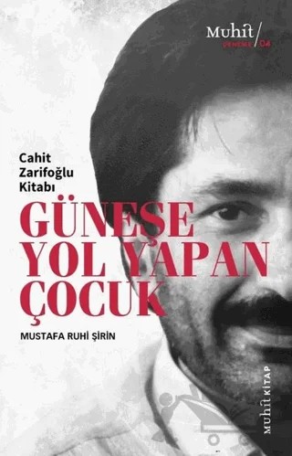 Güneşe Yol Yapan Çocuk – Mustafa Ruhi Şirin – Muhit Kitap kitap kapağı