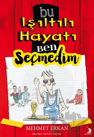Bu Işıltılı Hayatı Ben Seçmedim – Mehmet Erkan – Genç Destek kitap kapağı